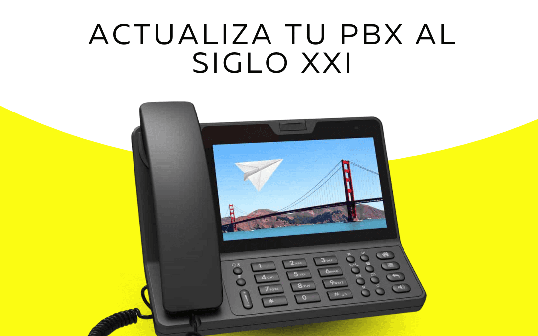 Actualiza tu centralita a la nueva tecnología